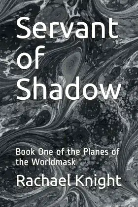 Servant of Shadow: Book One of the Planes of the Worldmask poster