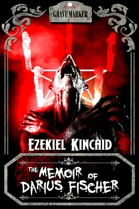 The Memoir of Darius Fischer (Grave Marker Book 18) poster