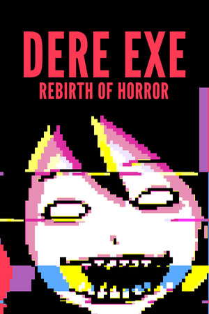 DERE EXE: Rebirth of Horror poster