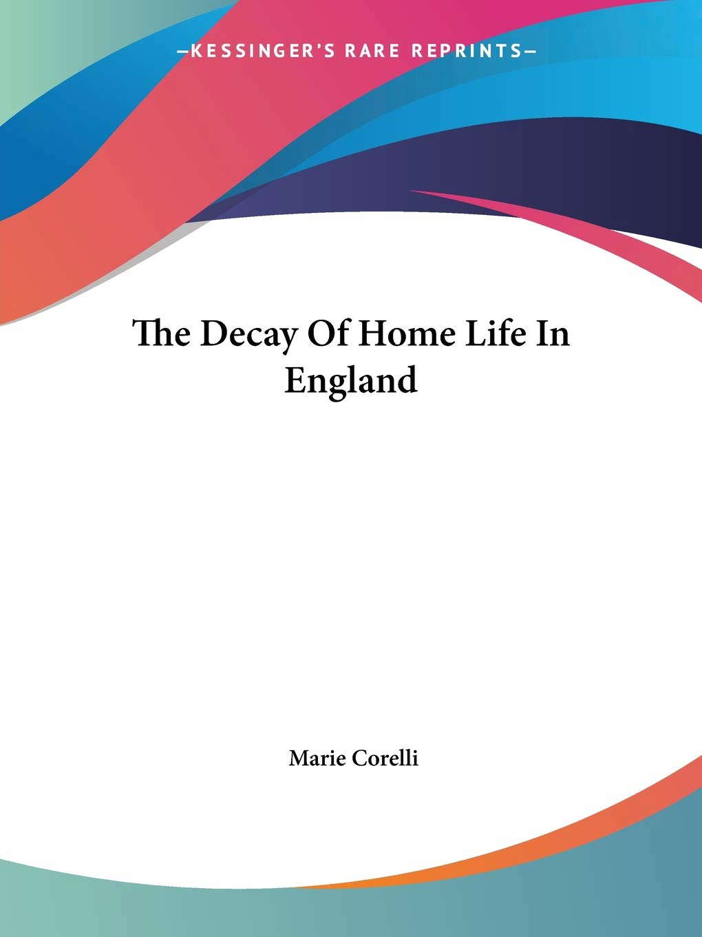 The Decay Of Home Life In England poster