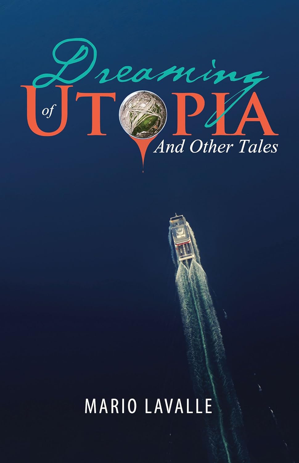 Dreaming of Utopia: And Other Tales poster