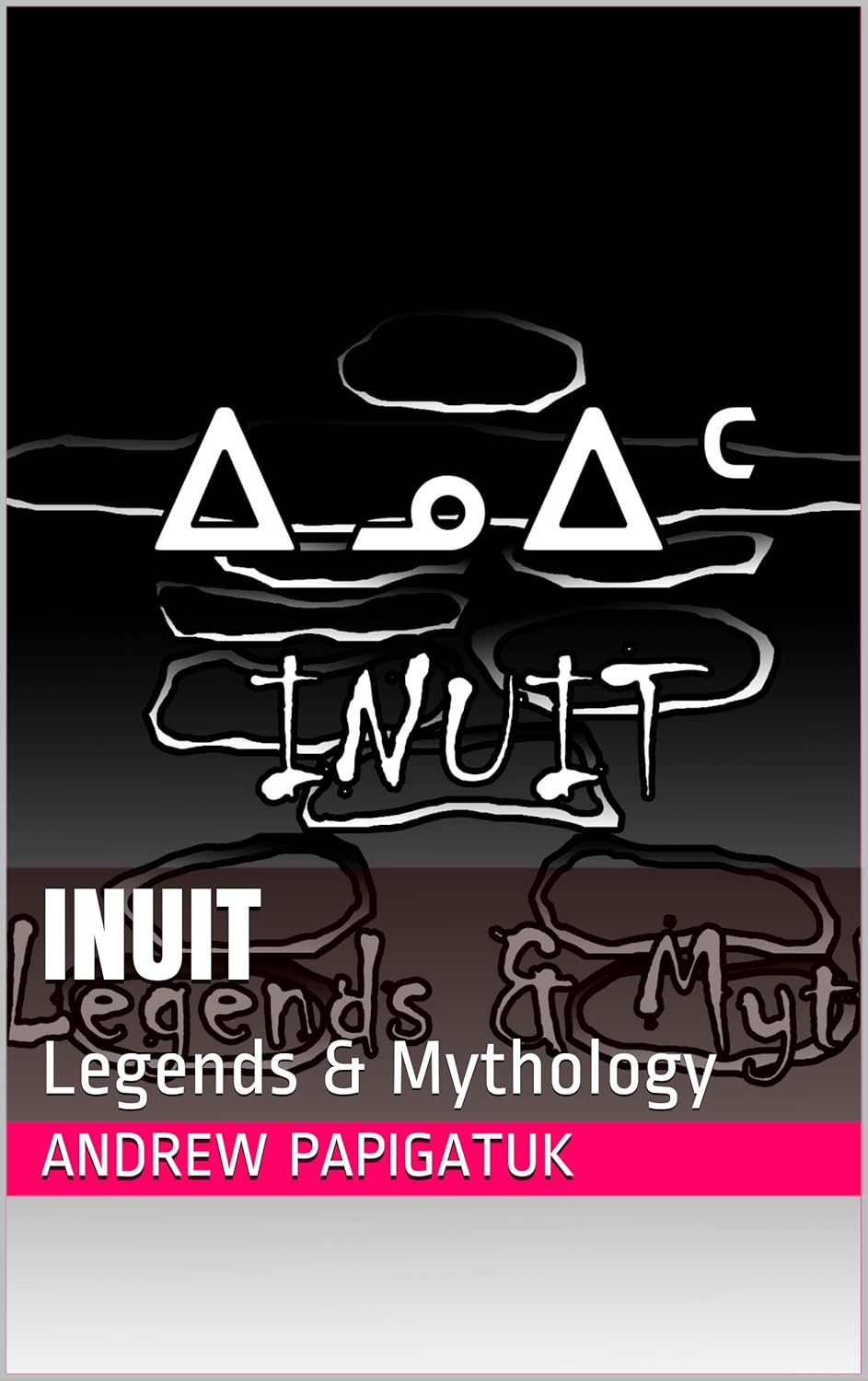 Inuit: Legends & Mythology poster