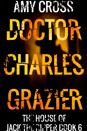 Doctor Charles Grazier (The House of Jack the Ripper) poster