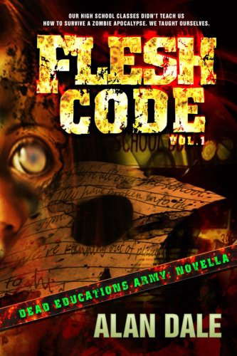 Flesh Code: Vol. I (Novella) (Dead Education's Army) poster