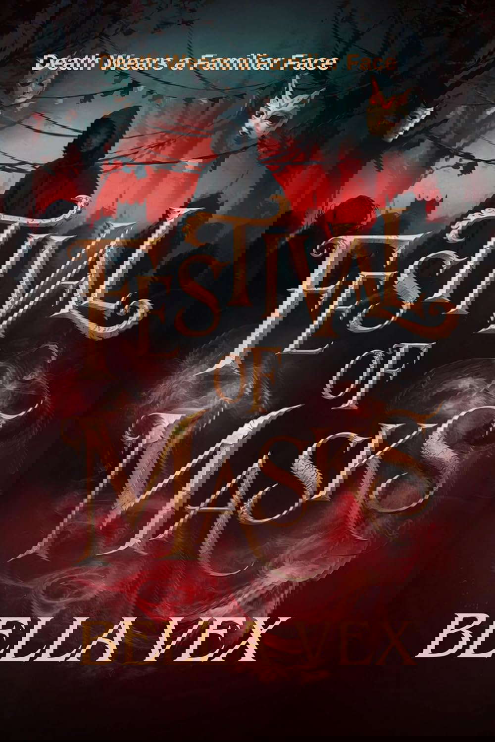 Festival of Masks: Death Wears a Familiar Face (The Tangled Dark) poster