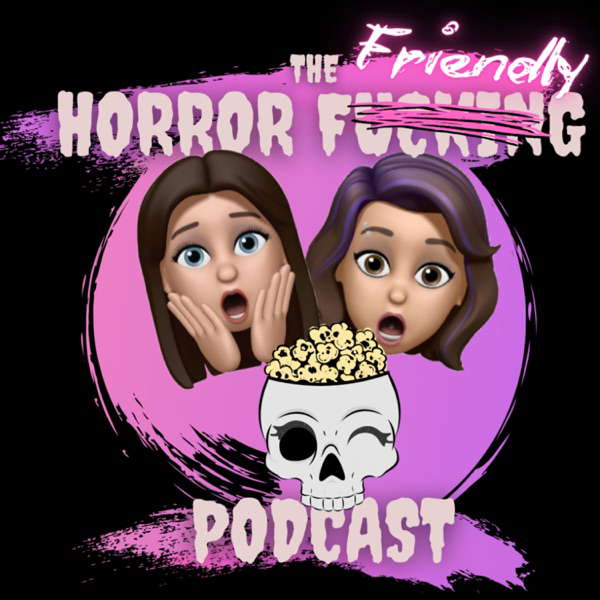 The Horror Friendly Podcast poster