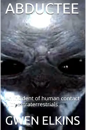 ABDUCTEE: An incident of human contact with extraterrestrials poster