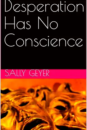 Desperation Has No Conscience poster
