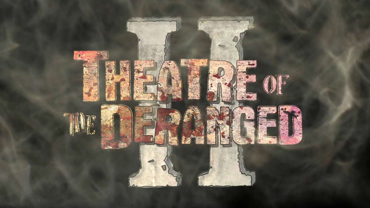 Poster for Theatre of the Deranged II