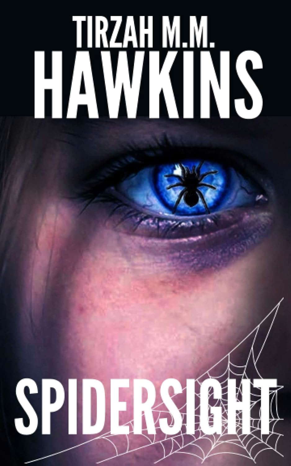 Spidersight: A Horror Novel (Tirzah M.M. Hawkins Horror/Thriller Stories) poster