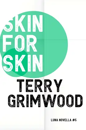 Skin for Skin (Luna Novella) poster