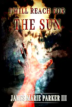 I Will Reach For The Sun poster