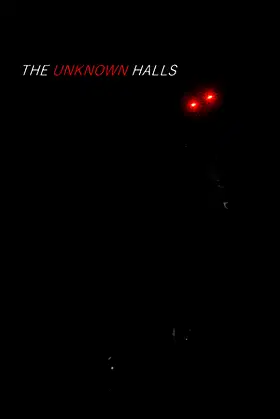 THE UNKNOWN HALLS poster