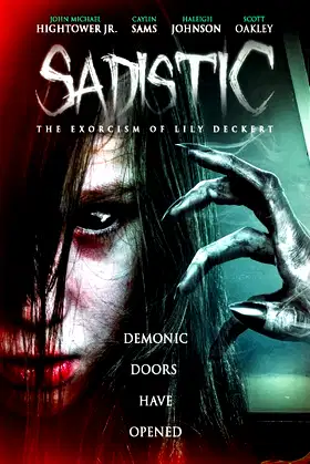 Sadistic: The Exorcism Of Lily Deckert poster
