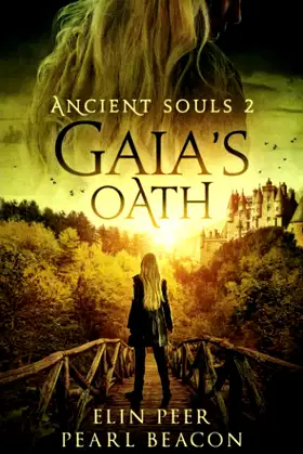 Ancient Souls - Gaia's Oath (Ancient Souls Series) poster