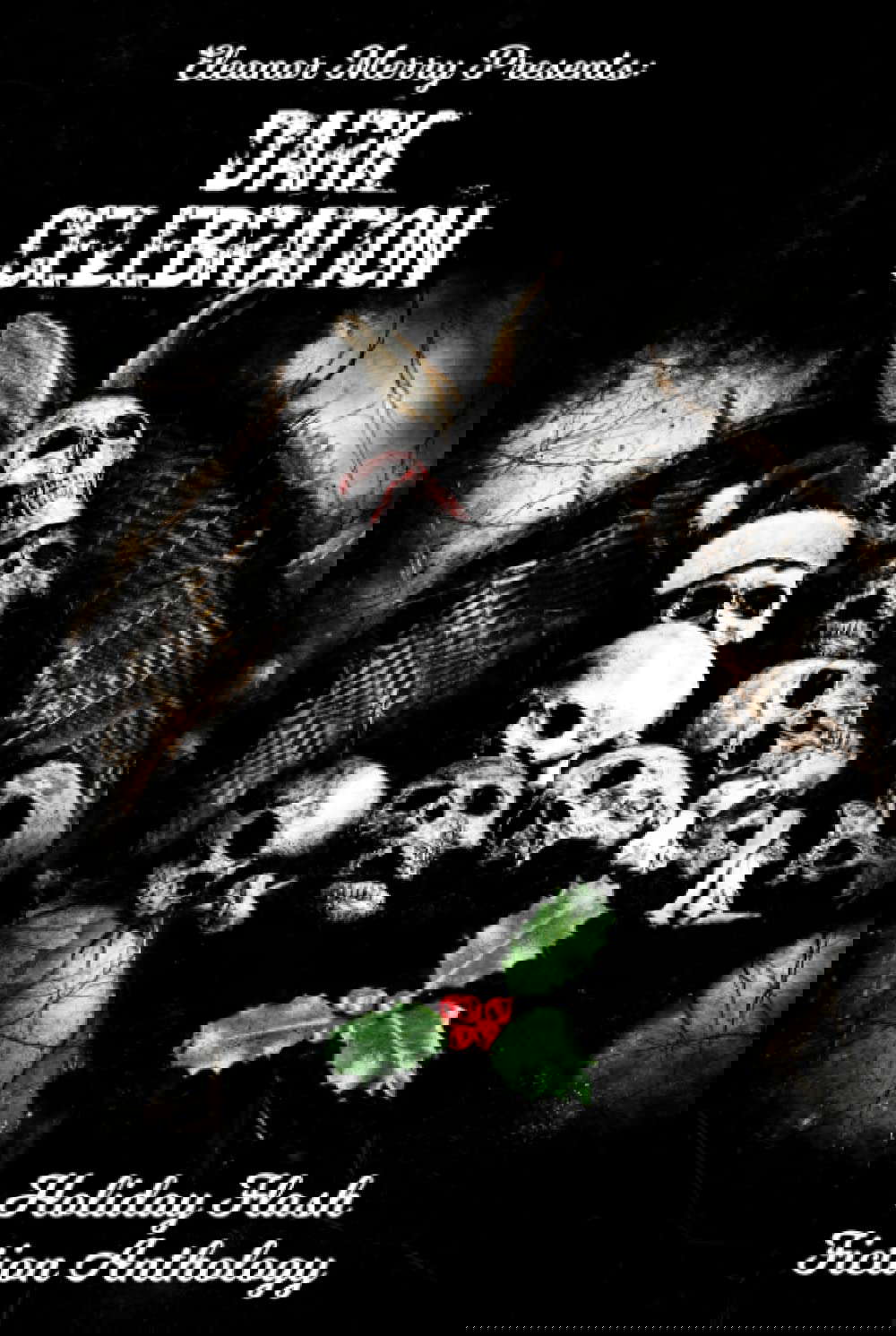 Dark Celebration: A Flash Fiction Anthology (Holiday Horror Collection) poster