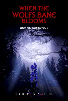 When the Wolfs Bane Blooms: Jook and Gypsies Vol. 3 poster