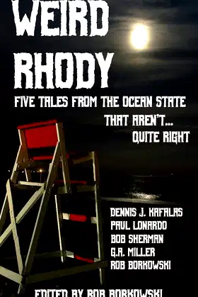 Weird Rhody: Five Tales From The Ocean State That Aren't Quite Right poster
