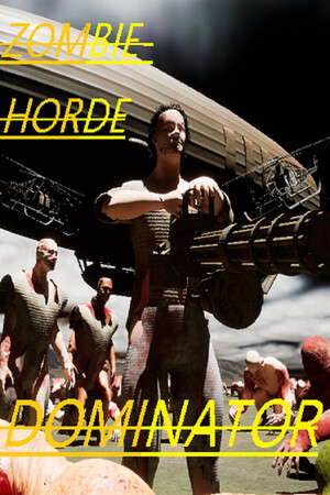 Zombie Horde Dominator poster