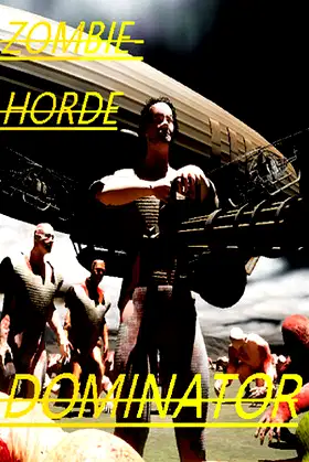 Zombie Horde Dominator poster