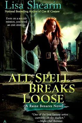 All Spell Breaks Loose (Raine Benares, Book 6) poster