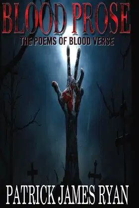 Blood Prose: The Poems of Blood Verse poster