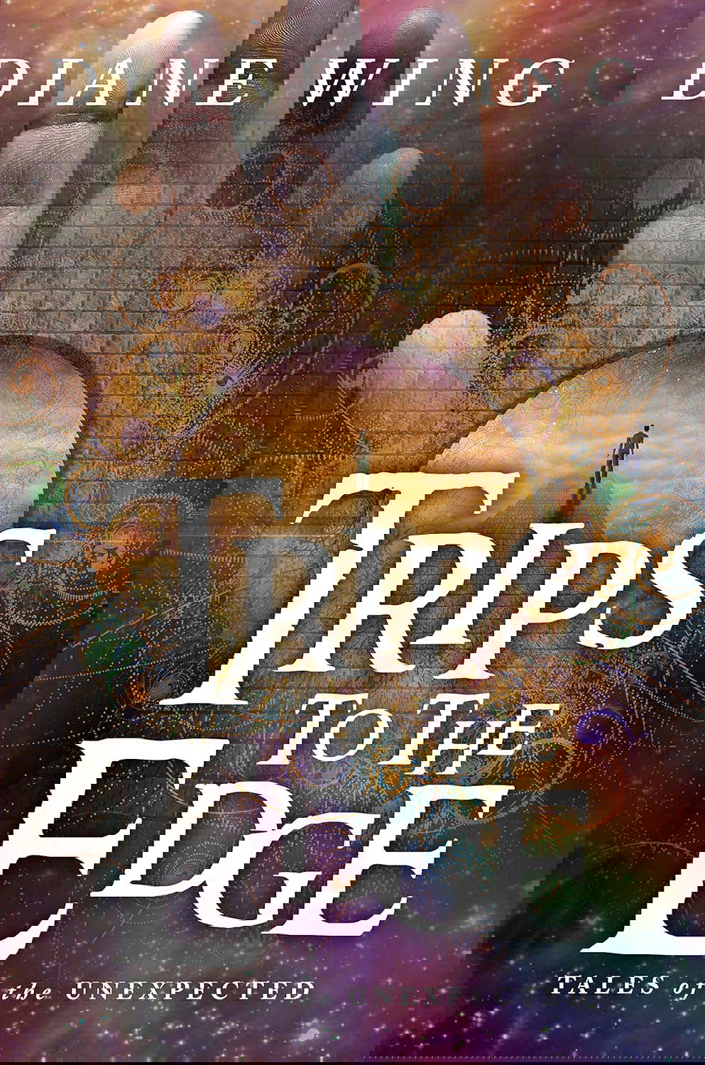 Trips to the Edge: Tales of the Unexpected (Dark Fantasy - by Diane Wing) poster