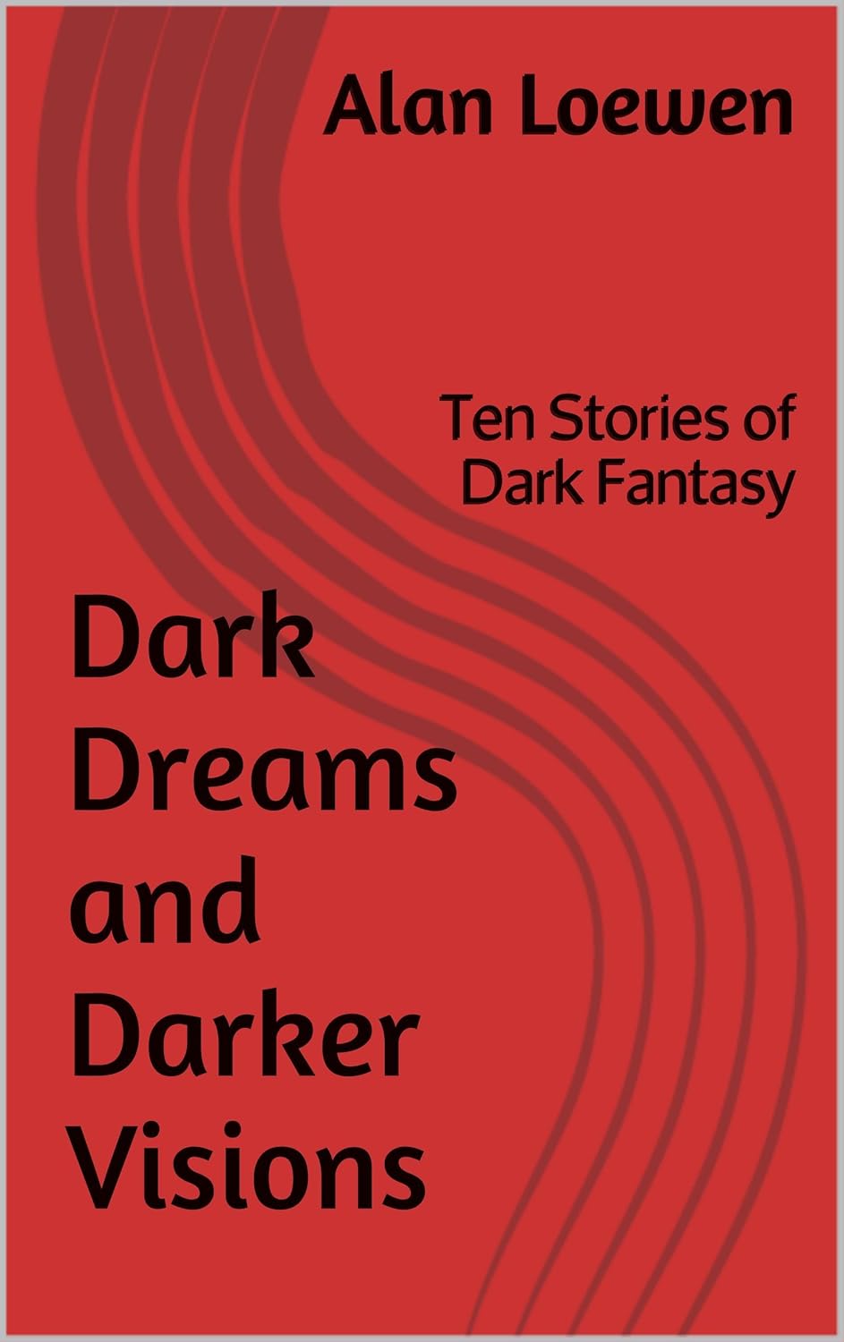 Dark Dreams and Darker Visions: Ten Stories of Dark Fantasy poster