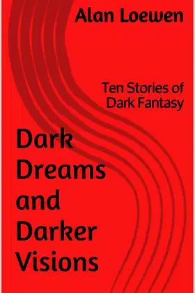 Dark Dreams and Darker Visions: Ten Stories of Dark Fantasy poster