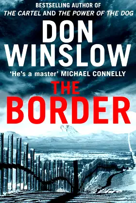 THE BORDER: THE FINAL GRIPPING THRILLER IN THE BESTSELLING CARTEL TRILOGY poster