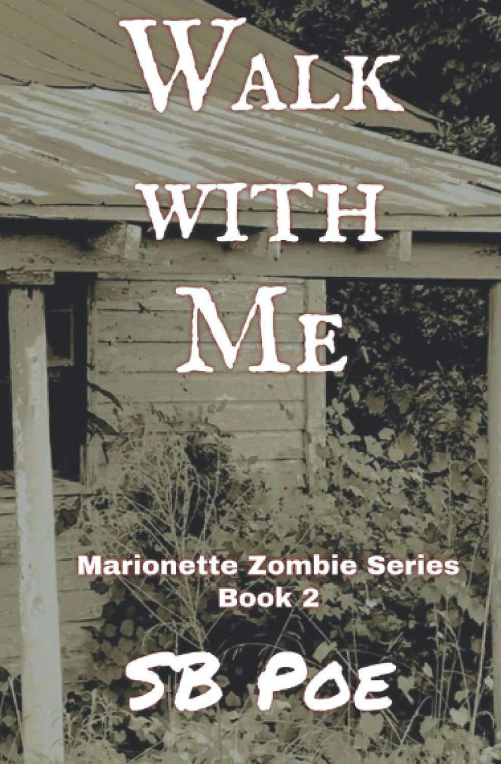 Walk with Me: Marionette Zombie Series Book 2 poster