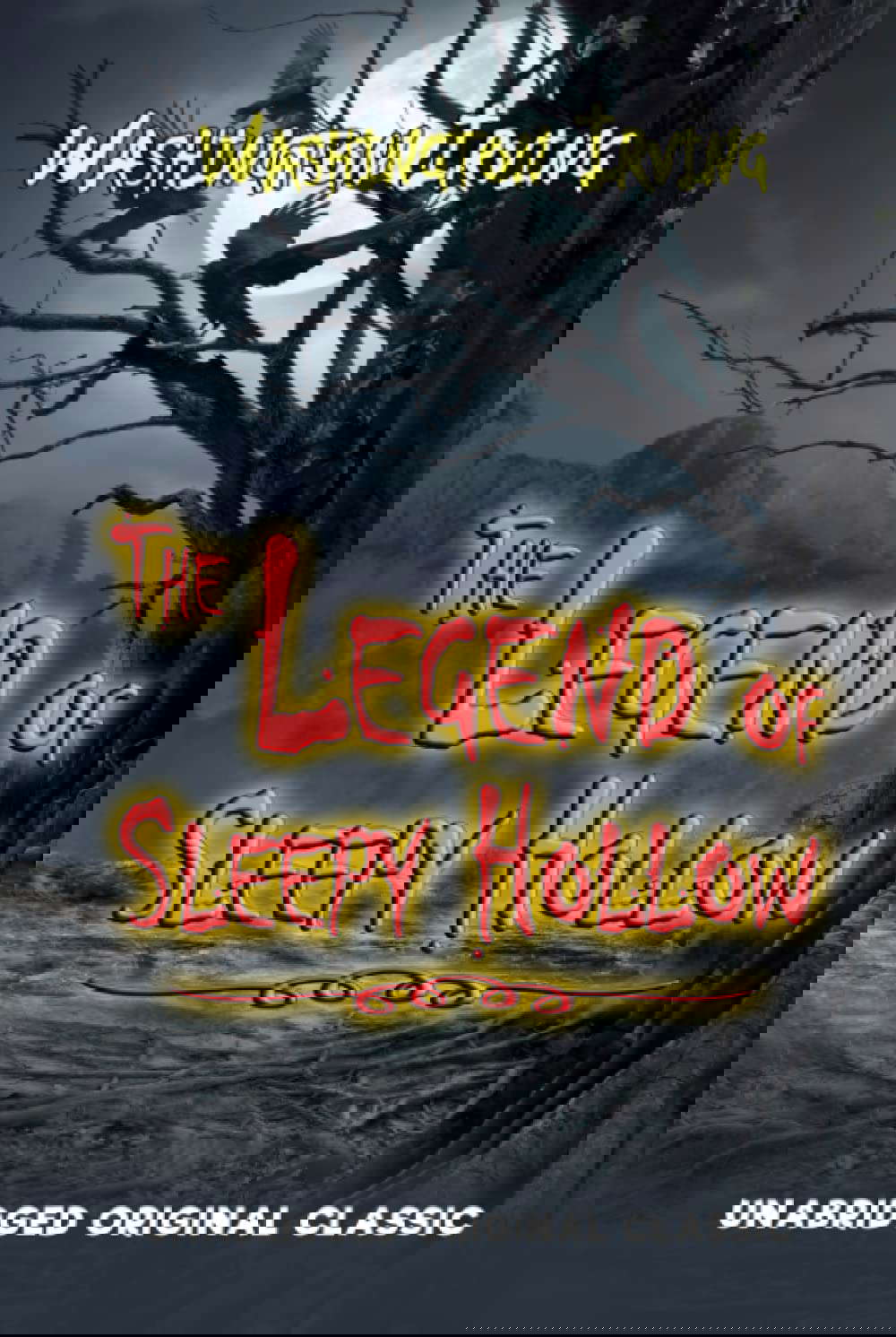 THE LEGEND OF SLEEPY HOLLOW: UNABRIDGED AND ILLUSTRATED ORIGINAL CLASSIC poster