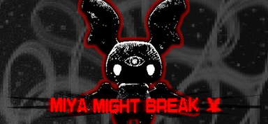 Miya Might Break capsule