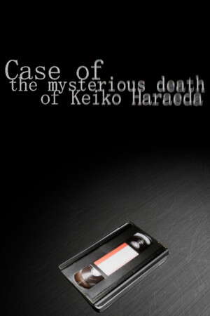 Case of the mysterious death of Keiko Haraeda poster