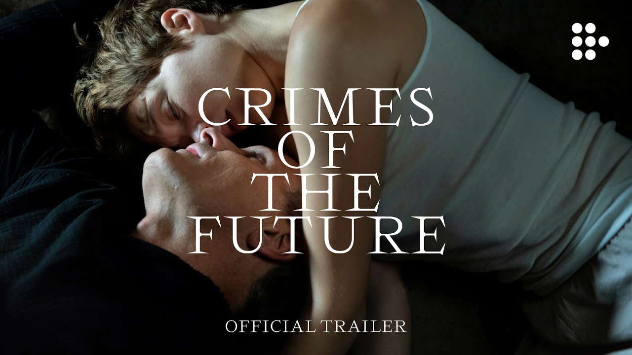 CRIMES OF THE FUTURE | Official Trailer #2 | Exclusively on MUBI