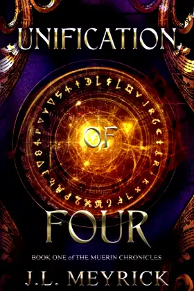 Unification of Four: Book 1 of The Muerin Chronicles poster