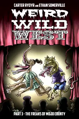 Weird Wild West Part 3: The Freaks of Mojo County poster