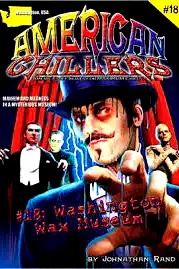 Washington Wax Museum (American Chillers) poster