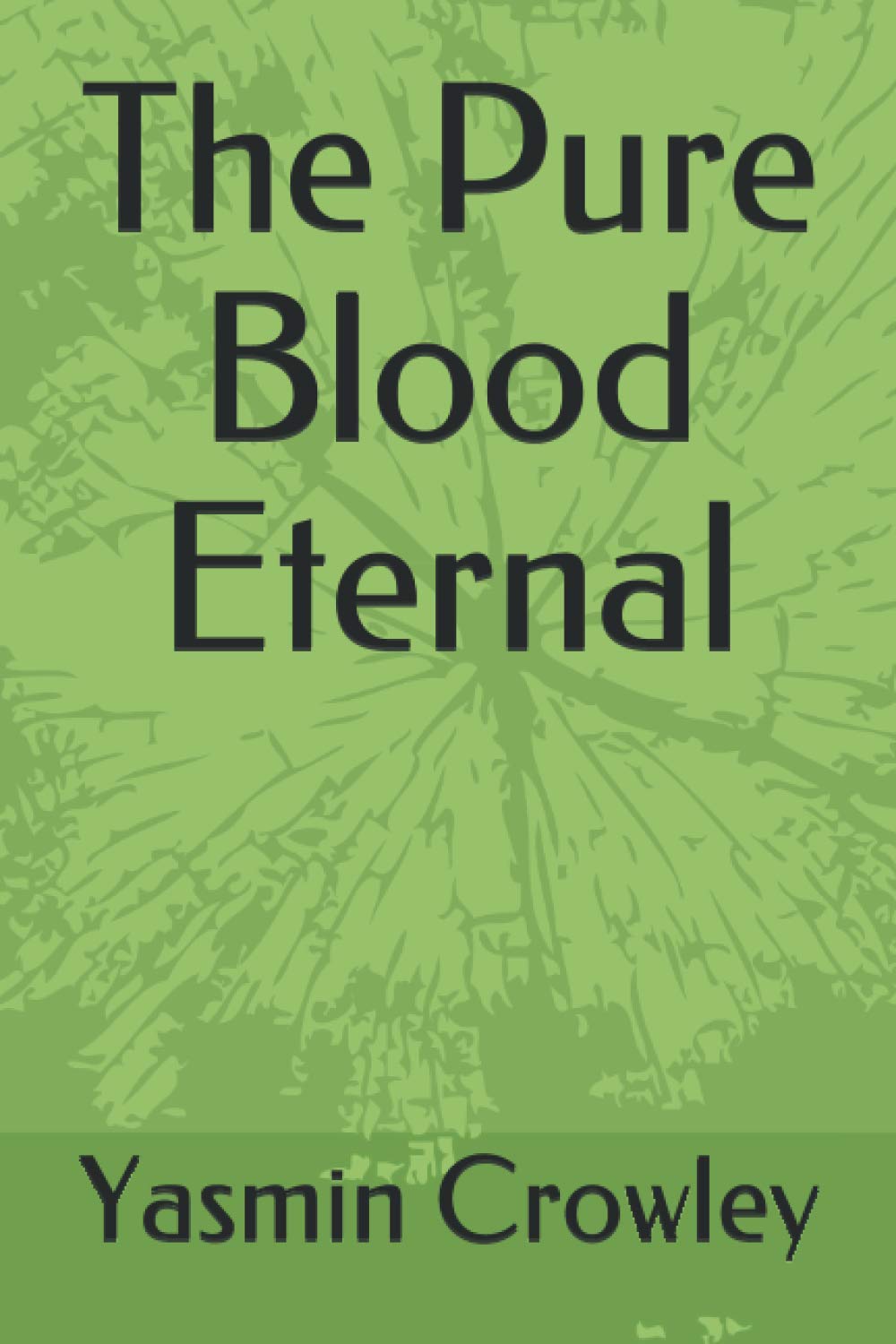 The Pure Blood Eternal poster