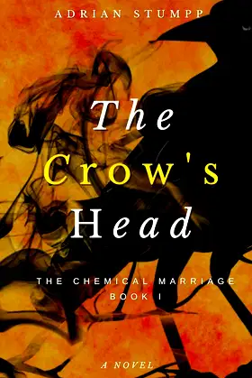 The Crow's Head: The Chemical Marriage poster