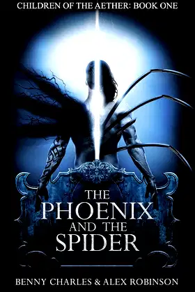 The Phoenix and the Spider (Children of the Aether Book 1) poster