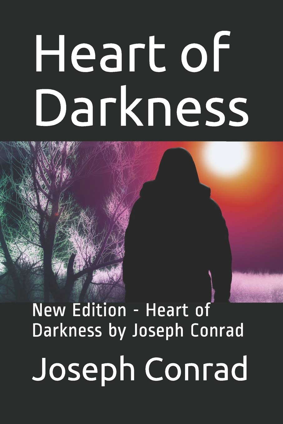 Heart of Darkness: New Edition - Heart of Darkness by Joseph Conrad poster