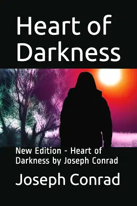 Heart of Darkness: New Edition - Heart of Darkness by Joseph Conrad poster