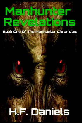 Manhunter Revelations: Book One Of The Manhunter Chronicles poster