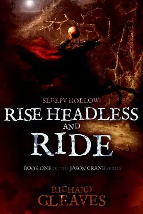 SLEEPY HOLLOW: Rise Headless and Ride (Jason Crane Book 1) poster