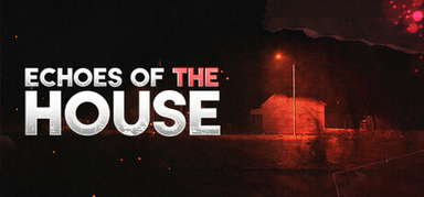 Echoes Of The House capsule