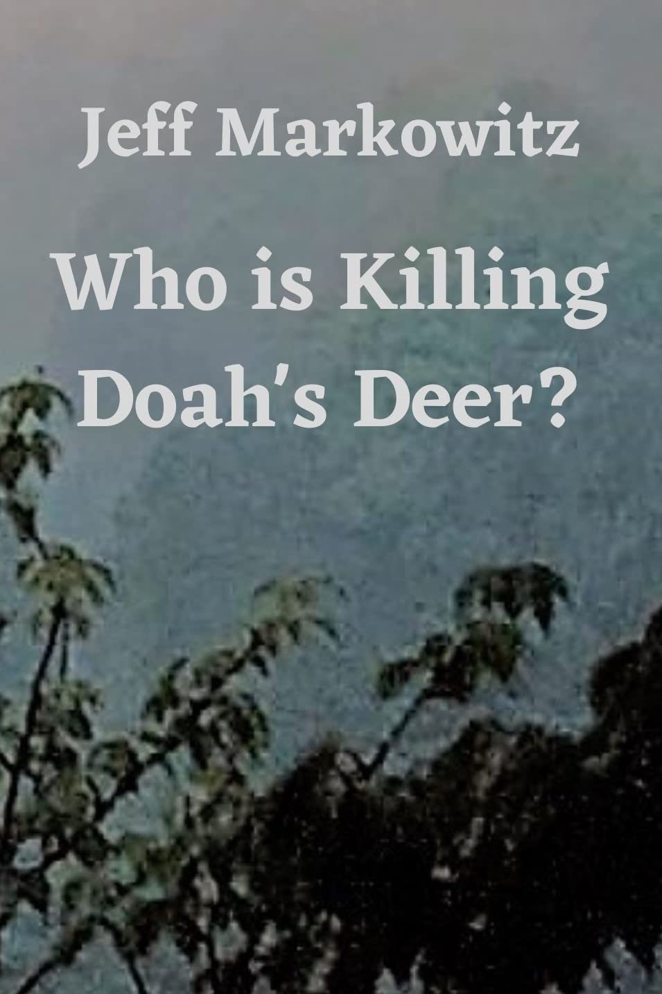 Who is Killing Doah's Deer? poster