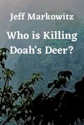 Who is Killing Doah's Deer? poster