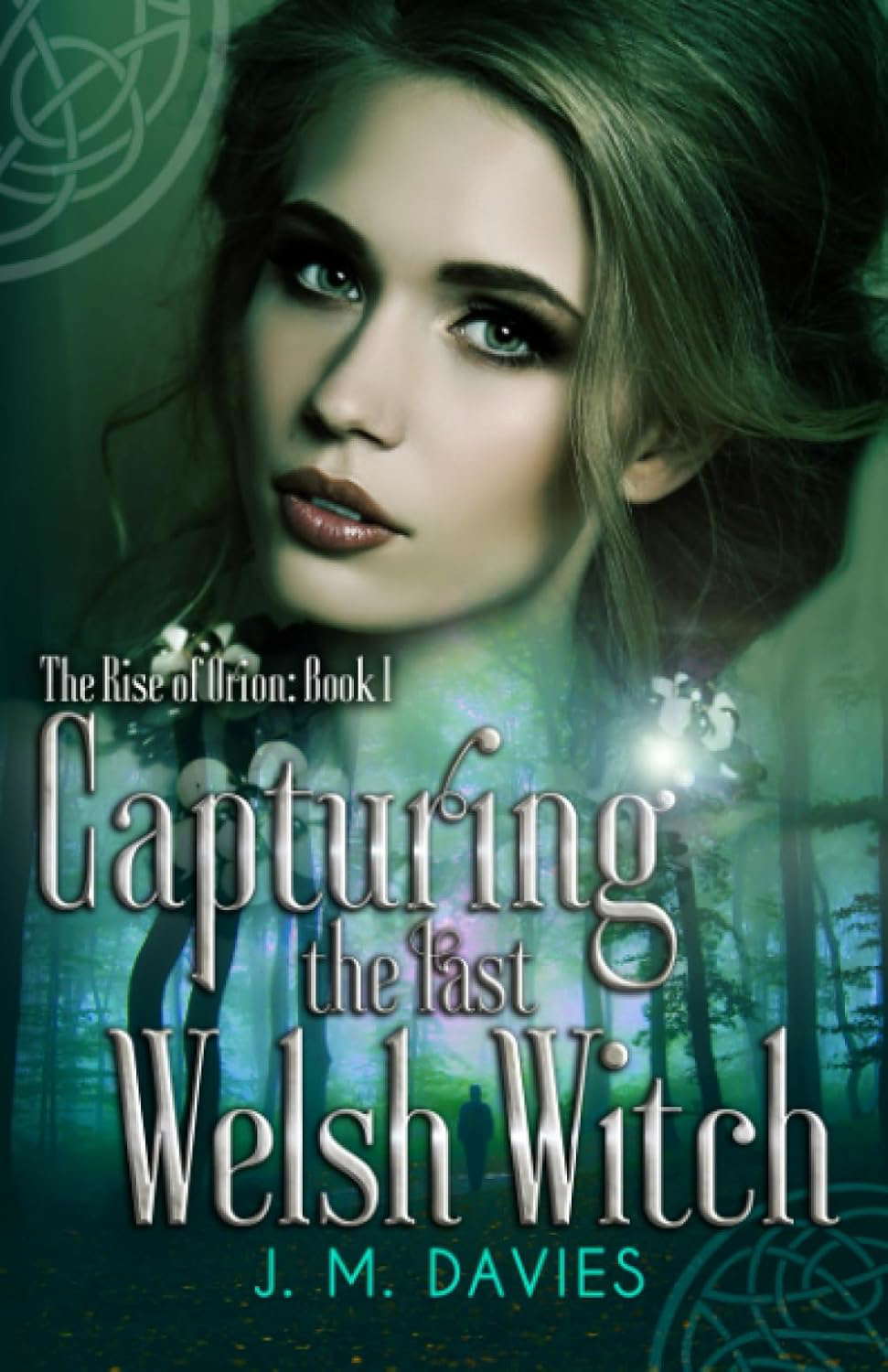Capturing the Last Welsh Witch (The Rise of Orion) poster