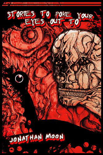Stories To Poke Your Eyes Out To poster